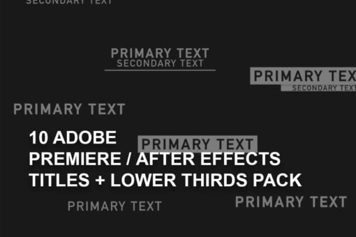 10 Adobe Premiere / After Effects Titles + Lower Thirds Pack
