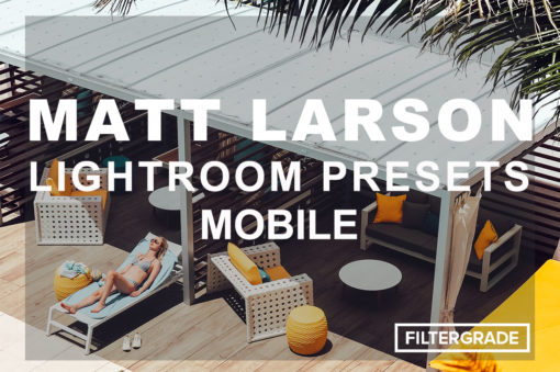 Matt Larson Lightroom Mobile Presets