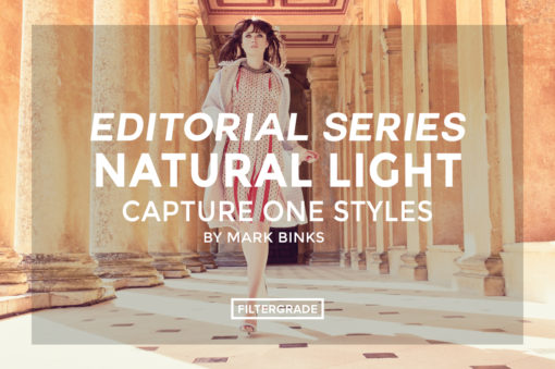 featured - Editorial Series- Natural Light Capture One Styles - FilterGrade