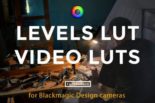 Levels LUT - Video LUTs for Blackmagic Design Cameras