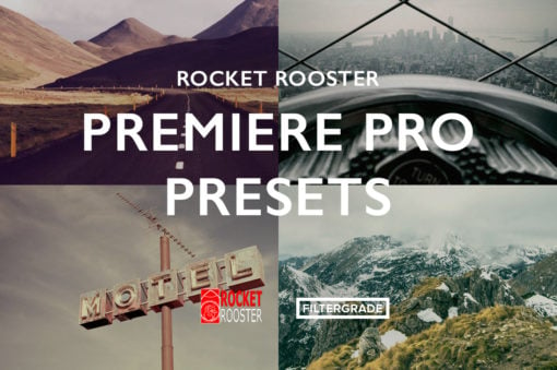 Rocket Rooster Premiere Pro Presets for video editing.
